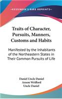 Traits of Character, Pursuits, Manners, Customs and Habits