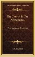 The Church in the Netherlands: The National Churches