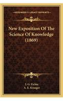 New Exposition of the Science of Knowledge (1869)