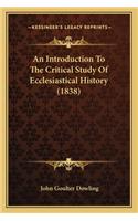 Introduction To The Critical Study Of Ecclesiastical History (1838)