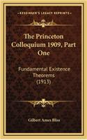 The Princeton Colloquium 1909, Part One: Fundamental Existence Theorems (1913)