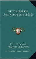 Fifty Years Of Unitarian Life (1892)
