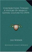 Contributions Toward A History Of Arabico-Gothic Culture V2 (1919)