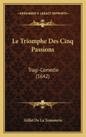 Le Triomphe Des Cinq Passions