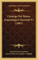 Catalogo Del Museo Arqueologico Nacional V1 (1883)