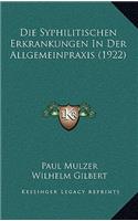 Die Syphilitischen Erkrankungen In Der Allgemeinpraxis (1922)