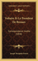 Voltaire Et Le President De Brosses
