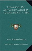 Elementos De Aritmetica, Algebra Y Geometria V1 (1814)