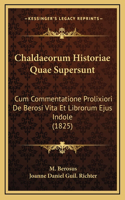 Chaldaeorum Historiae Quae Supersunt