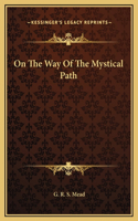 On The Way Of The Mystical Path