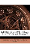 Georges Clemenceau, the Tiger of France