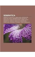 Semantica: Semantica Linguistica, Semiologia, Proposicion, Negacion Logica, Desambiguacion Linguistica, Definicion, Teoria de Prototipos(Spanish)