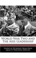 World War Two and the Axis Leadership