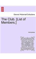 The Club. [list of Members.]: (English)