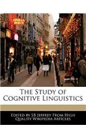 The Study of Cognitive Linguistics