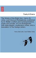 Works of the Right Hon. Henry St. John, Lord Viscount Bolingbroke, Published by D. Mallet. (Letters and Correspondence, Public and Private, of Lor