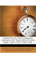 Minutes of the Common Council of the City of New York, 1675-1776: 1730-1740...: 1730-1740...