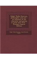 Ralph Waldo Emerson, Philosopher and Seer: An Estimate of His Character and Genius in Prose and Verse(English)
