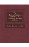The Ecclesiologist, Volume 18: (English)