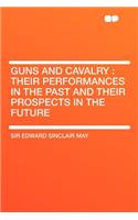 Guns and Cavalry