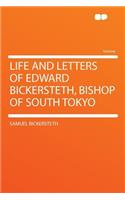 Life and Letters of Edward Bickersteth, Bishop of South Tokyo