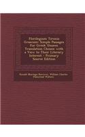 Florilegium Tironis Graecum: Simple Passages for Greek Unseen Translation Chosen with a View to Their Literary Interest