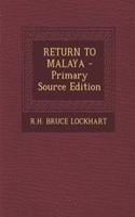 Return to Malaya