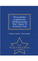Thucydides: Arguments. Peloponnesian War, Book VI (Cont'd.)-VIII - War College Series