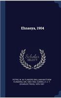 Ehnasya, 1904