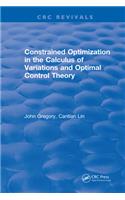 Constrained Optimization In The Calculus Of Variations and Optimal Control Theory