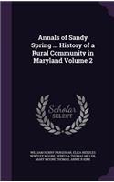 Annals of Sandy Spring ... History of a Rural Community in Maryland Volume 2