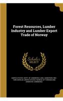 Forest Resources, Lumber Industry and Lumber Export Trade of Norway