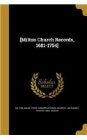 [Milton Church Records, 1681-1754]
