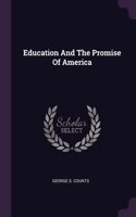 Education And The Promise Of America