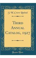 Third Annual Catalog, 1927 (Classic Reprint)