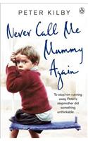 Never Call Me Mummy Again