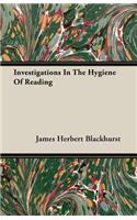 Investigations In The Hygiene Of Reading
