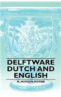 Delftware - Dutch and English
