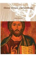 three times christology