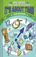 It's About Time!: Big Ideas That Changed the World #6 (a Nonfiction Graphic Novel)