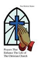 Prayers That Enhance the Life of the Christian Church