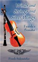 Winds and Strings and Silver Wings