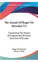 The Annals Of Roger De Hoveden V2