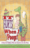 It Hurts When I Poop!