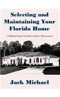 Selecting and Maintaining Your Florida Home