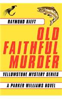 Old Faithful Murder