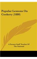 Popular Lessons On Cookery (1880)