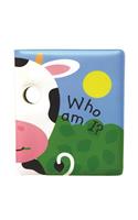 Who Am I? Moo, I Am a Cow!: Peep Through the Eyes. Who Are You Today?