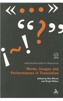 Words, Images and Performances in Translation