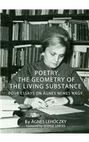 Poetry, the Geometry of the Living Substance